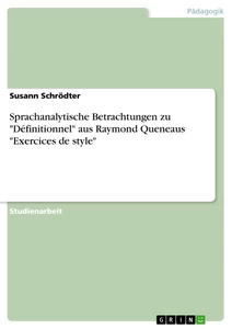 Title: Sprachanalytische Betrachtungen zu "Définitionnel" aus Raymond Queneaus "Exercices de style"