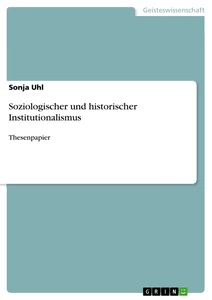 Título: Soziologischer und historischer Institutionalismus