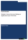 Título: Multiple Criteria Decision Making in Application Layer Networks