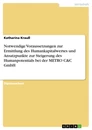 Titre: Notwendige Voraussetzungen zur Ermittlung des Humankapitalwertes und Ansatzpunkte zur Steigerung des Humanpotentials bei der METRO C&C GmbH