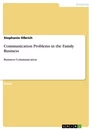 Titel: Communication Problems in the Family Business