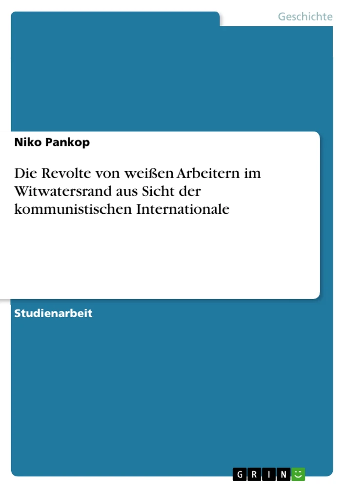 Titre: Die Revolte von weißen Arbeitern im Witwatersrand aus Sicht  der kommunistischen Internationale