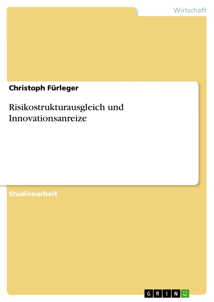 Titel: Risikostrukturausgleich und Innovationsanreize