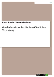 Title: Geschichte der tschechischen öffentlichen Verwaltung