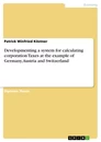 Título: Developmenting a system for calculating corporation Taxes at the example of Germany, Austria and Switzerland
