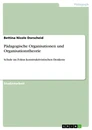 Title: Pädagogische Organisationen und Organisationstheorie 