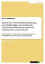 Titel: Shareholder Value, Renditemaximierung und Nachhaltigkeit als Leitbilder der Unternehmensführung im deutschen Corporate Governance-System 