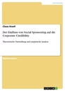 Titel: Der Einfluss von Social Sponsoring auf die Corporate Credibility