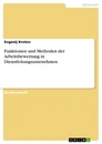 Titel: Funktionen und Methoden der Arbeitsbewertung in Dienstleitungsuntenehmen