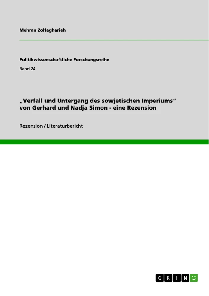 Título: „Verfall und Untergang des sowjetischen Imperiums“ von Gerhard und Nadja Simon - eine Rezension