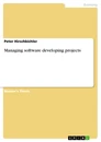Title: Managing software developing projects