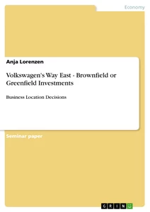 Título: Volkswagen's Way East - Brownfield or Greenfield Investments