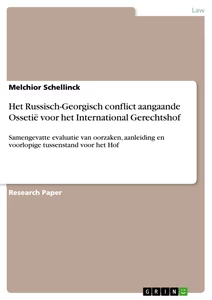 Title: Het Russisch-Georgisch conflict aangaande Ossetië voor het International Gerechtshof