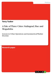 Titre: A Tale of Three Cities: Stalingrad, Hue and Mogadishu 