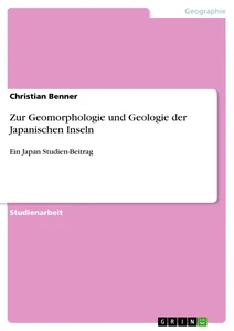 Titel: Zur Geomorphologie und Geologie der Japanischen Inseln