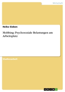 Title: Mobbing: Psychosoziale Belastungen am Arbeitsplatz