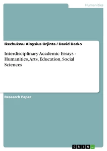 Titel: Interdisciplinary Academic Essays - Humanities, Arts, Education, Social Sciences