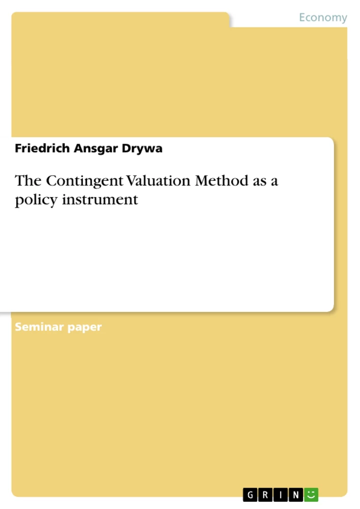 Title: The Contingent Valuation Method as a policy instrument