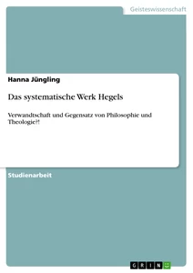 Titel: Das systematische Werk Hegels