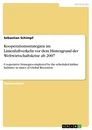 Title: Kooperationsstrategien im Linienluftverkehr vor dem Hintergrund der Weltwirtschaftskrise ab 2007