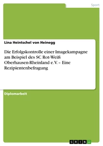 Titel: Die Erfolgskontrolle einer Imagekampagne am Beispiel des SC Rot-Weiß Oberhausen-Rheinland e.V. – Eine Rezipientenbefragung