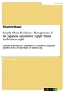Título: Supply Chain Resilience Management: Is the Japanese Automotive Supply Chain resilient enough?