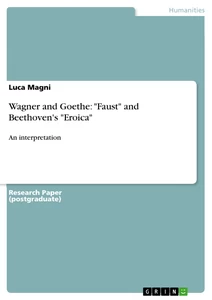 Title: Wagner and Goethe: "Faust" and Beethoven's "Eroica"