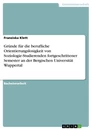 Title: Gründe für die berufliche Orientierungslosigkeit von Soziologie-Studierenden fortgeschrittener Semester an der Bergischen Universität Wuppertal