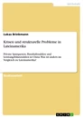 Title: Krisen und strukturelle Probleme in Lateinamerika	