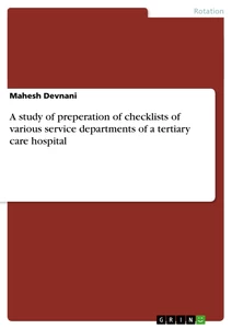 Title: A study of preperation of checklists of various service departments of a tertiary care hospital
