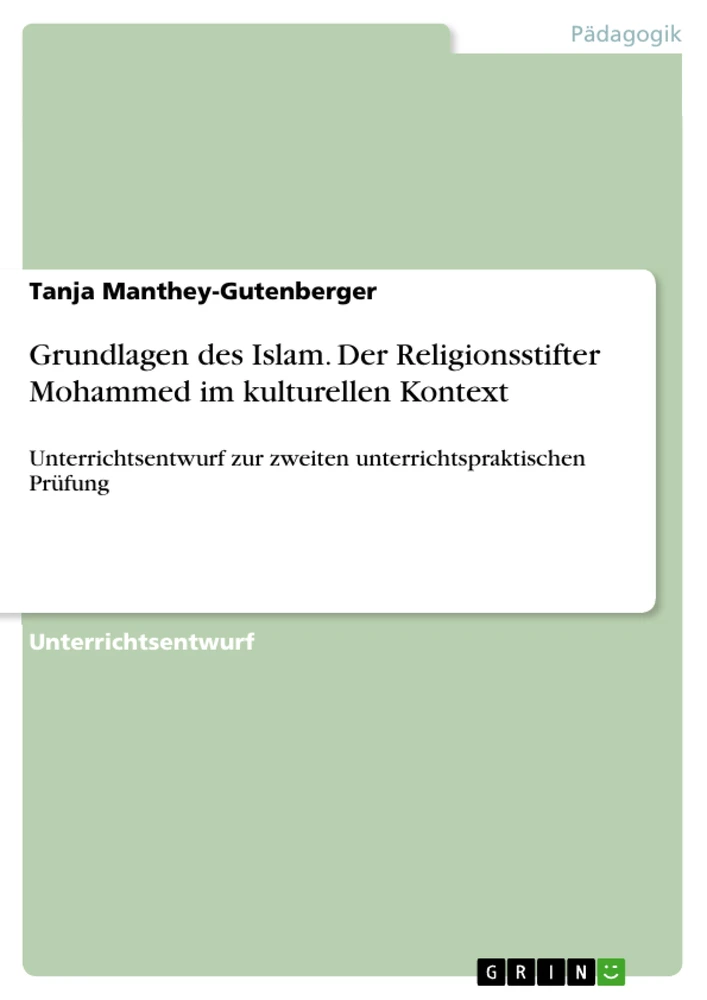 Titre: Grundlagen des Islam. Der Religionsstifter Mohammed im kulturellen Kontext