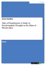 Titre: Tales of Transference: A Study of Psychoanalytic Thought in the Films of Woody Allen