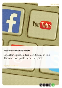 Title: Einsatzmöglichkeiten von Social Media. Theorie und praktische Beispiele