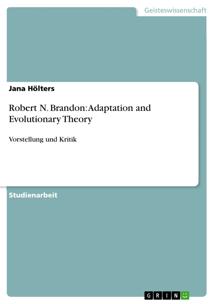 Titel: Robert N. Brandon: Adaptation and Evolutionary Theory 