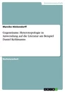 Title: Gegenräume. Heterotopologie in Anwendung auf die Literatur am Beispiel Daniel Kehlmanns