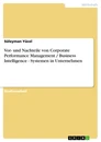 Titre: Vor- und Nachteile von Corporate Performance Management / Business Intelligence - Systemen in Unternehmen
