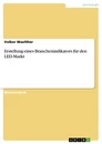 Titel: Erstellung eines Branchenindikators für den LED-Markt