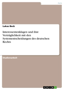 Titel: Interessentenklagen und ihre Verträglichkeit mit den Systementscheidungen des deutschen Rechts