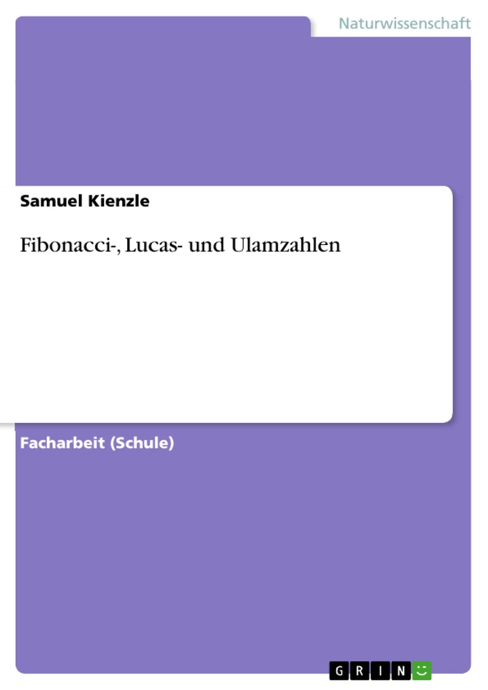 Titel: Fibonacci-, Lucas- und Ulamzahlen
