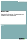 Titre: Europäische Werte, ihre Gemeinsamkeiten, Leitfunktionen und Wurzeln