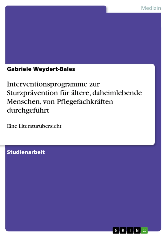 Título: Interventionsprogramme zur Sturzprävention für ältere, daheimlebende Menschen, von Pflegefachkräften durchgeführt 