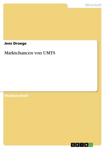 Titel: Marktchancen von UMTS