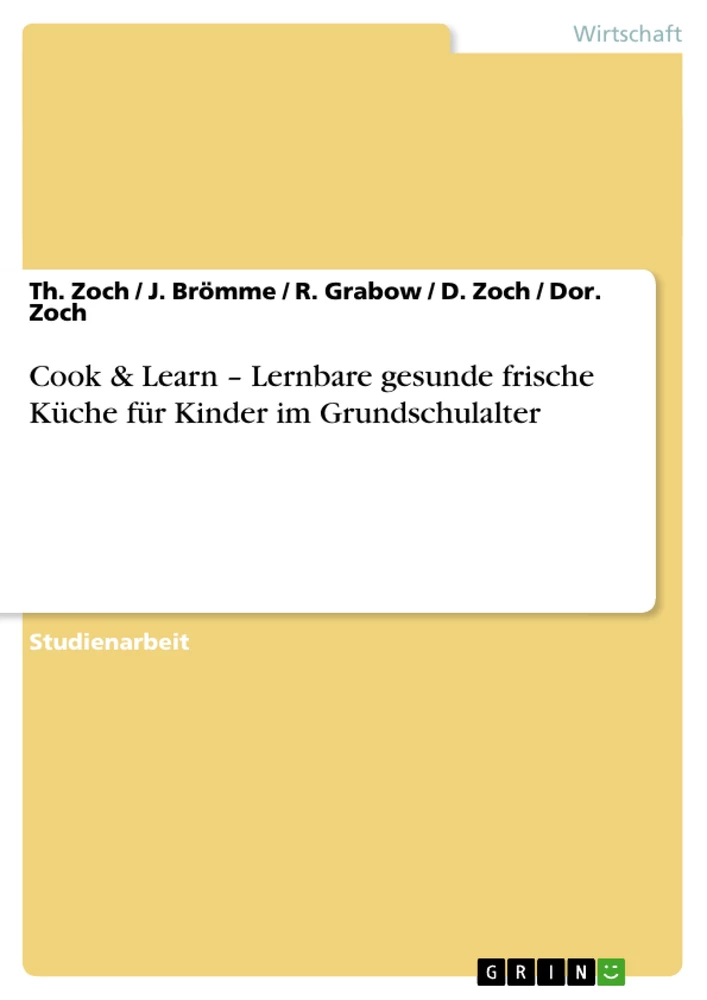 Titel: Cook & Learn – Lernbare gesunde frische Küche für Kinder im Grundschulalter