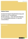Titre: Technische Regeln: Begriff, Bedeutung und Tendenz in der europäischen Rechtsordnung – unter Berücksichtigung der Nachhaltigkeitsdebatte (Corporate sustainability)