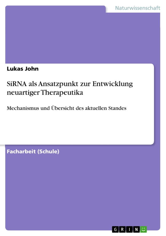 Titel: SiRNA als Ansatzpunkt zur Entwicklung neuartiger Therapeutika