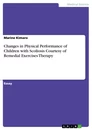 Título: Changes in Physical Performance of Children with Scoliosis Courtesy of Remedial Exercises Therapy