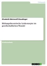 Titre: Bildungstheoretische Leitkonzepte im gesellschaftlichen Wandel