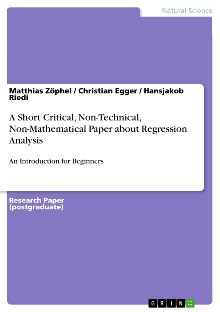 Title: A Short Critical, Non-Technical, Non-Mathematical Paper about Regression Analysis