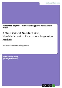 Title: A Short Critical, Non-Technical, Non-Mathematical Paper about Regression Analysis