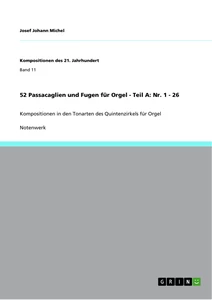 Titel: 52 Passacaglien und Fugen für Orgel - Teil A: Nr. 1 - 26